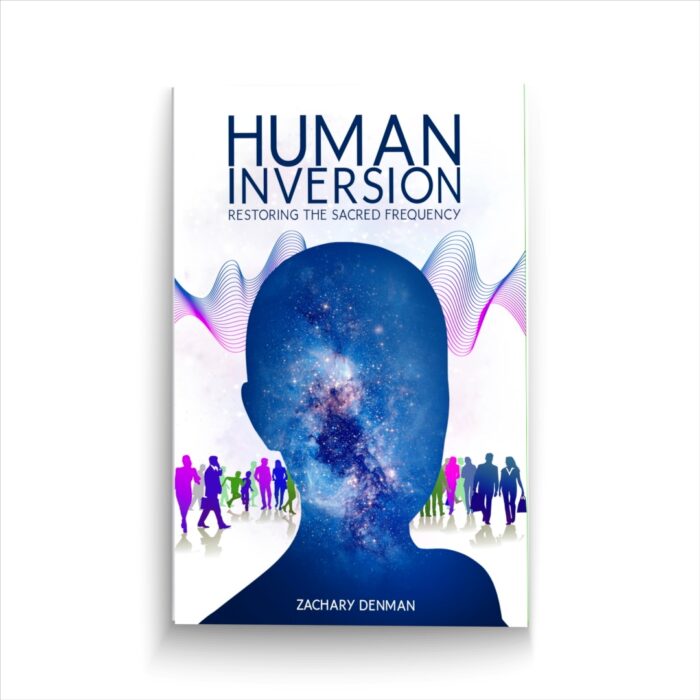 Human Inversion : Restoring The Sacred Frequency - Image 3