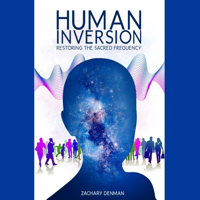 Human Inversion : Restoring The Sacred Frequency - Image 5