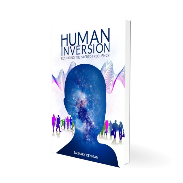 Human Inversion : Restoring The Sacred Frequency