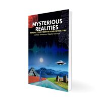 Mysterious Realities: Perspectives From Beyond Spacetime